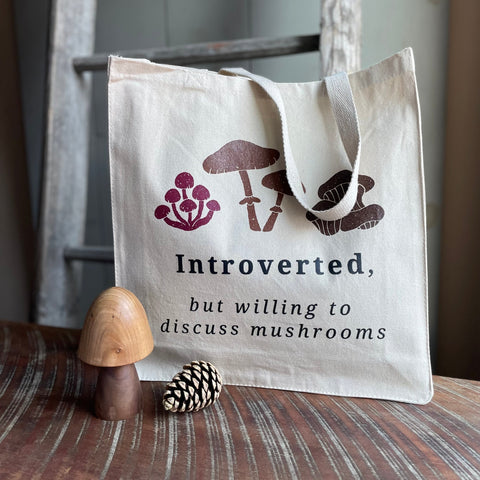 Cotton Tote - "Introverted, but willing to discuss mushrooms" - Staving Artist Woodwork