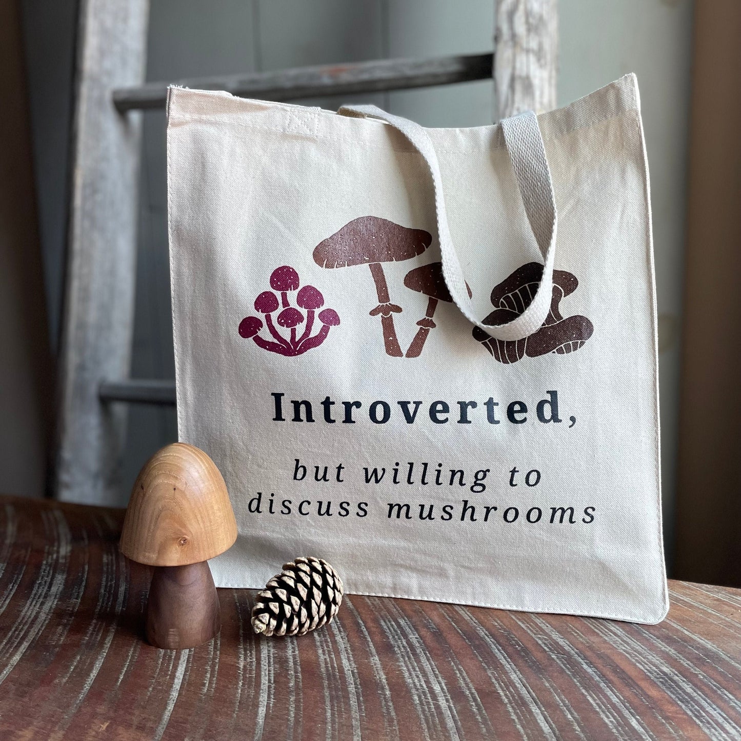 Cotton Tote - "Introverted, but willing to discuss mushrooms" - Staving Artist Woodwork